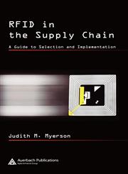 RFID in the Supply Chain A Guide to Selection and Implementation,0849330181,9780849330186