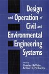 Design and Operation of Civil and Environmental Engineering Systems 1st Edition,0471128163,9780471128168
