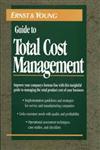 The Ernst & Young Guide to Total Cost Management 1st Edition,047155877X,9780471558774