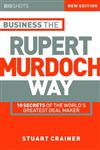 Big Shots, Business the Rupert Murdoch Way 10 Secrets of the World's Greatest Deal Maker 2nd Edition,1841121509,9781841121505