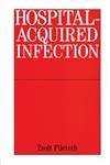Hospital-Acquired Infections 1st Edition,1861563442,9781861563446