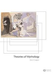 Theories of Mythology,0631232478,9780631232476