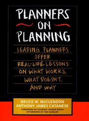 Planners on Planning Leading Planners Offer Real-Life Lessons on What Works, What Doesn't, and Why 1st Edition,0787902853,9780787902858