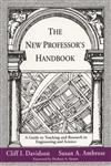 The New Professor's Handbook A Guide to Teaching and Research in Engineering and Science,1882982010,9781882982011