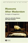 Museums After Modernism Strategies of Engagement Illustrated Edition,1405136278,9781405136273