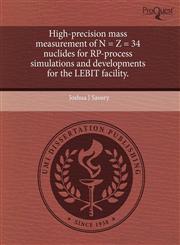 High-precision mass measurement of N = Z = 34 nuclides for RP-process simulations and developments for the LEBIT facility.,1243655127,9781243655127