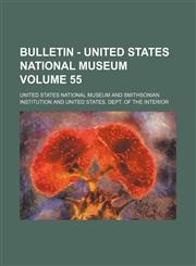 Bulletin - United States National Museum Volume 55,1153307731,9781153307734