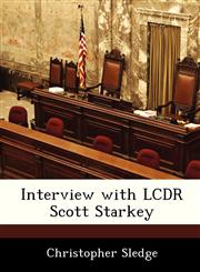 Interview with LCDR Scott Starkey,1288536453,9781288536450