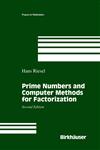 Prime Numbers and Computer Methods for Factorization 2nd Edition,0817637435,9780817637439