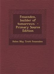 Fessenden, builder of tomorrows  - Primary Source Edition,1294924575,9781294924579
