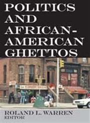 Politics and African-American Ghettos,0202362124,9780202362120