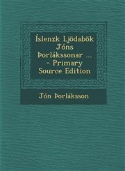 Islenzk Ljodabok Jons Orlakssonar ... - Primary Source Edition,1295522608,9781295522606