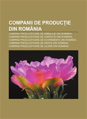 Companii de producție din România Companii producătoare de ambalaje din România, Companii producătoare de confecții din România,1232358193,9781232358190