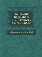 Rules And Regulations ...... - Primary Source Edition,1293192643,9781293192641