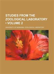 Studies From the Zoological Laboratory (Volume 2),1150122706,9781150122705
