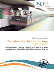 Croydon Railway Station, Adelaide,6136762986,9786136762982