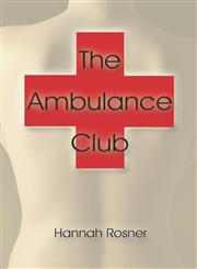 The Ambulance Club,141377492X,9781413774924