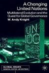 A Changing United Nations Multilateral Evolution and the Quest for Global Governance,0333801512,9780333801512