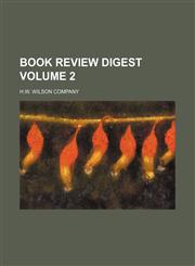 Book review digest Volume 2,1236628217,9781236628213