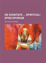 de Dignitate Spirituali Episcoporum,1236541022,9781236541024