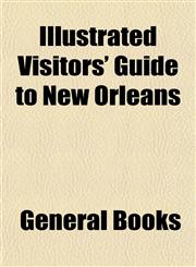 Visitors' Guide to New Orleans,115296612X,9781152966123