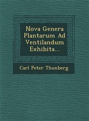 Nova Genera Plantarum Ad Ventilandum Exhibita...,1249969875,9781249969877