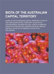 Biota of the Australian Capital Territory Amphibians of the Australian Capital Territory, Fauna of the Australian Capital Territory,1155967399,9781155967394