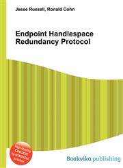 Endpoint Handlespace Redundancy Protocol,5512121359,9785512121351