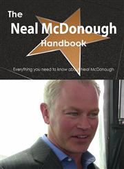 The Neal McDonough Handbook - Everything You Need to Know about Neal McDonough,1486468993,9781486468997
