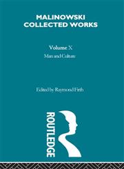 Man and Culture An Evaluation of the Work of Malinowski, 1957,0415606551,9780415606554