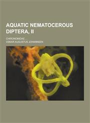 Aquatic Nematocerous Diptera, II; Chironomidae ...,1230257926,9781230257921