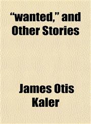 "wanted," and Other Stories,1152108646,9781152108646