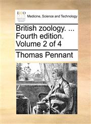 British zoology. ... Fourth edition. Volume 2 of 4,1140839950,9781140839958