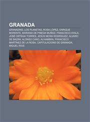 Granada Granadins, Los Planetas, Rosa López, Enrique Morente, Mariana de Pineda Muñoz, Francisco Ayala, José Ortega Torres,1232742678,9781232742678