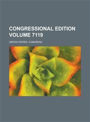Congressional Edition Volume 7119,1152710524,9781152710528