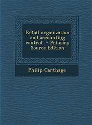 Retail organization and accounting control  - Primary Source Edition,1295645815,9781295645817