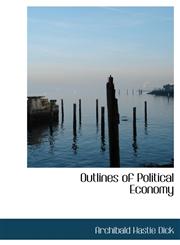 Outlines of Political Economy,1116950065,9781116950069