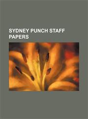 Sydney Punch staff papers,1150811080,9781150811081