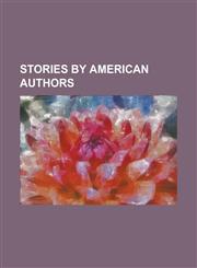 Stories by American Authors, Volume 6,1153689189,9781153689182