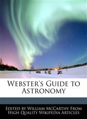 Webster's Guide to Astronomy,1241720754,9781241720759