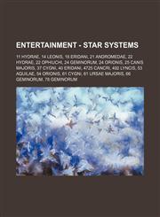 Entertainment - Star systems 11 Hydrae, 14 Leonis, 18 Eridani, 21 Andromedae, 22 Hydrae, 22 Ophiuchi, 24 Geminorum, 24 Orionis, 25 Canis Majoris, 37 Cygni, 40 Eridani, 4725 Cancri, 492 Lyncis, 53 Aquilae, 54 Orionis, 61 Cygni, 61 Ursae Majoris, 66 Gemino,1234693585,9781234693589