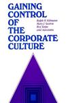 Gaining Control of the Corporate Culture 1st Edition,0875896669,9780875896663