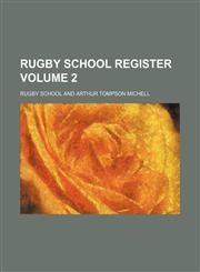 Rugby School register Volume 2,1236240537,9781236240538