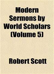 Modern Sermons by World Scholars (Volume 5),1151709808,9781151709806