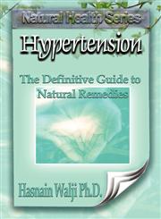 Hypertension - The Definitive Guide to Natural Remedies,1920533028,9781920533021