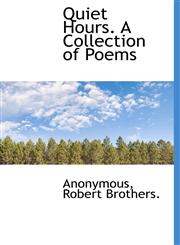 Quiet Hours. A Collection of Poems,1140627724,9781140627722