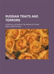 Russian Traits and Terrors; A Faithful Picture of the Russia of To-Day,1150701684,9781150701689