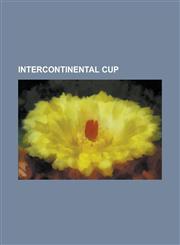 Intercontinental Cup 1960 Intercontinental Cup, 1961 Intercontinental Cup, 1962 Intercontinental Cup, 1963 Intercontinental Cup, 1964 Inter,115545314X,9781155453149