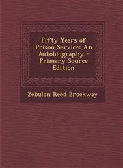 Fifty Years of Prison Service An Autobiography - Primary Source Edition,1293756407,9781293756409