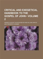 Critical and Exegetical Handbook to the Gospel of John (Volume 2),1150042877,9781150042874